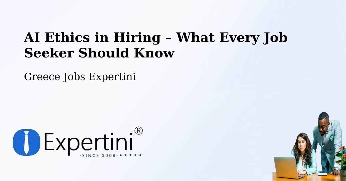 AI Ethics in Recruitment & Hiring – Pánormos - Pánormos, Greece Jobs Expertini